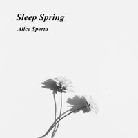 Alice Sperta - Sleep Spring