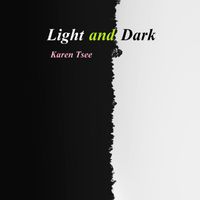 Karen Tsee - Light and Dark