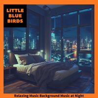 Little Blue Birds - Relaxing Music Background Music at Night