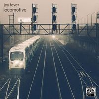 Jey Fever - Locomotive