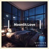 Uptown Groove - Moonlit Love
