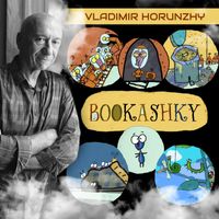 Vladimir Horunzhy - Bookashky (Music from the Original Cartoon)