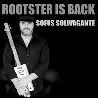 Sofus Solivagante - Rootster Is Back