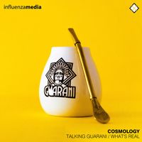 Cosmology - Talking Guarani / What's Real