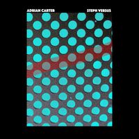 Adrian Carter - Steph Versus (Remixes)