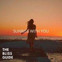 The Bliss Guide - Sunrise With You