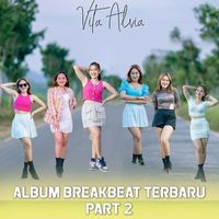 Vita Alvia - Album Breakbeat Terbaru Part 2