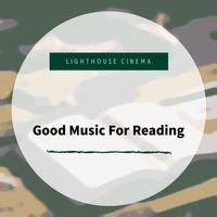 Lighthouse Cinema - Good Music For Reading