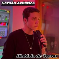Rafael Stávale - História de Terror (Versão Acústica)