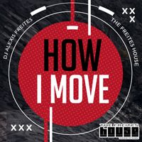 DJ Alexis Freites - How I Move (Original Mix)