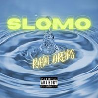 Slomo - Rain Drops