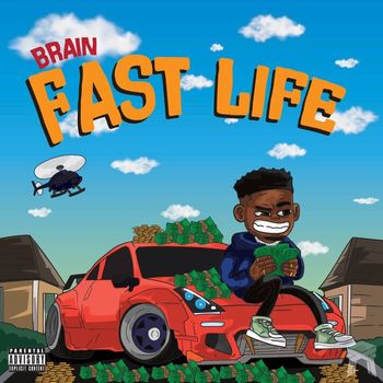 Brain - Fast Life (Explicit)