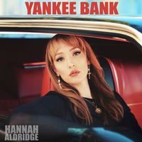 Hannah Aldridge - Yankee Bank (Radio Edit)