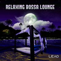 Leao - Relaxing Bossa Lounge