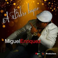 Miguel Enriquez - A Bolero Limpio