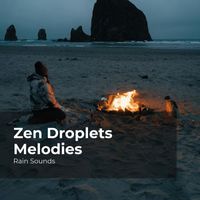 Rain Sounds, Natural Rain Sounds for Sleeping, Rain Storm Sample Library - Zen Droplets Melodies