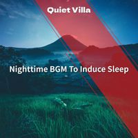 Quiet Villa - Nighttime BGM To Induce Sleep
