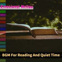 Emotional Mellow - BGM For Reading And Quiet Time