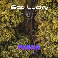 Pasha - Get Lucky