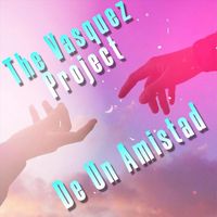 The Vasquez Project - De Un Amistad