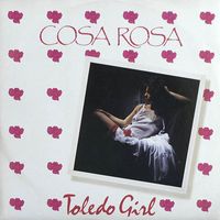 Cosa Rosa - Toledo Girl (Extended Version)