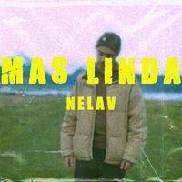 NELAV - Más Linda (Explicit)