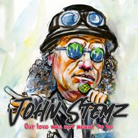 John Stemz - Our love was not meant to be