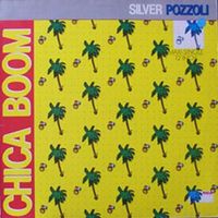 Silver Pozzoli - Chica Boom (Original Version)