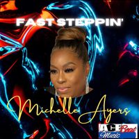 Michelle Ayers - Fast Steppin