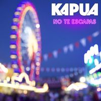 Kapua - No Te Escapas