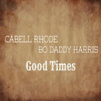 Cabell Rhode - Good Times