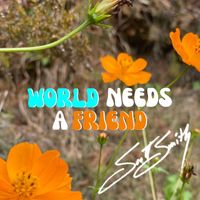 Scott Smith - World Needs A Friend