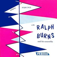 Ralph Burns And His Ensemble - Spring Sequence