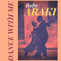 Roby Araki - Dance with Me