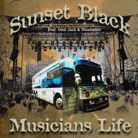 Sunset Black - Musicians Life (feat. Gent Jack & Nicademus) (Explicit)