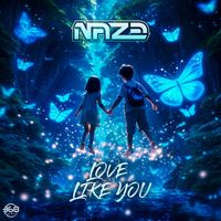 Naze - Love Like You