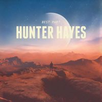 Hunter Hayes - Best Part