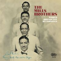 The Mills Brothers - World Broadcast Recordings