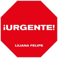 Liliana Felipe - ¡Urgente!