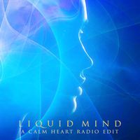 Liquid Mind - A Calm Heart Radio Edit