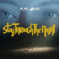 Mad Dogs - Stay Through the Night
