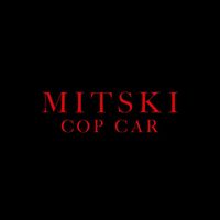 Mitski - Cop Car
