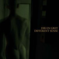 DIR EN GREY - DIFFERENT SENSE