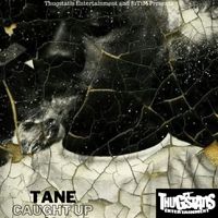 Tane - Caught up (Explicit)