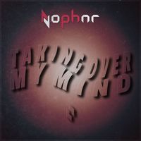 Nophar - Taking Over My Mind