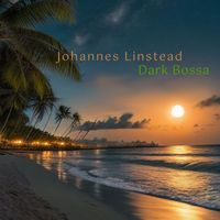 Johannes Linstead - Dark Bossa
