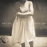 Ivette - Into You