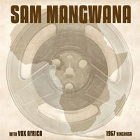 Sam Mangwana & Orchestre Vox Africa - 1967 Kinshasa