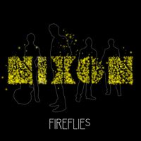 Nixon - Fireflies