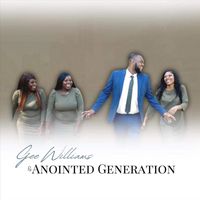 Gee Williams & Anointed Generation - Still Got Power